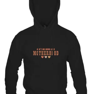 Ain't No Hood Like Motherhood 01