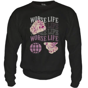 Worse Life
