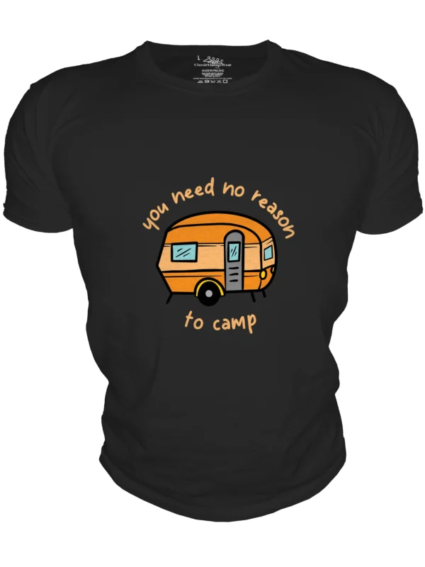 You Need No Reason to Camp copy