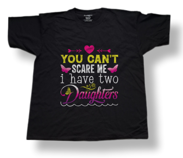you can't scare me i have two daughters 01