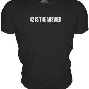 42 IS THE ANSWER