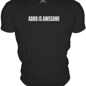ADHD IS AWESOME