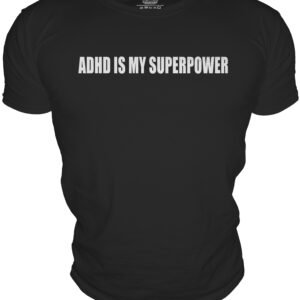 ADHD IS MY SUPERPOWER