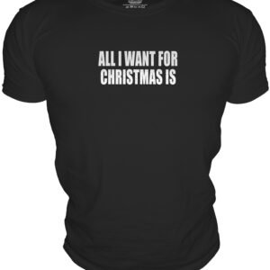 ALL I WANT FORCHRISTMAS IS
