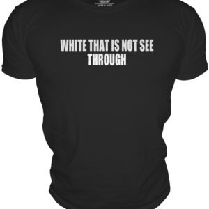 WHITE THAT IS NOT SEETHROUGH