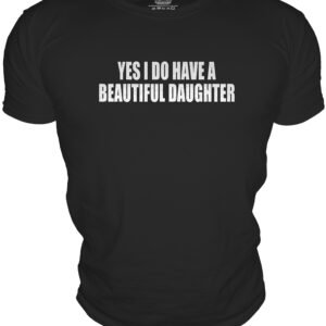 YES I DO HAVE ABEAUTIFUL DAUGHTER